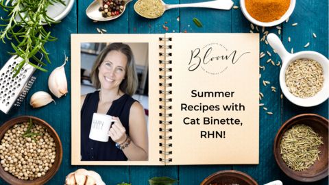 Summer Recipes from Catherine Binette, RHN