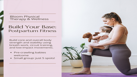 Build Your Base: Postpartum Fitness