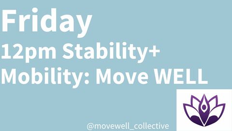 Friday 12pm Stability & Mobility: Move Well